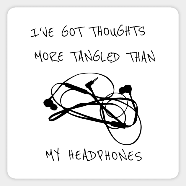 I’ve Got Thoughts More Tangled Than My Headphones - Funny Sticker by Clouds